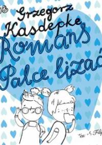 Romans palce lizać - Kasdepke Grzegorz