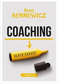 Coaching. Złote zasady - Bennewicz Maciej