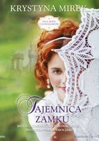 Tajemnica zamku. Saga rodu Cantendorfów. Tom 1 - Mirek Krystyna