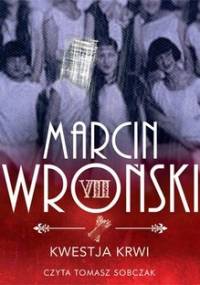 Kwestja krwi. Komisarz Maciejewski. Tom 7 - Wroński Marcin