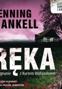 Ręka. Komisarz Wallander. Tom 12 - Mankell Henning