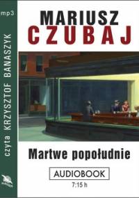 Martwe popołudnie - Czubaj Mariusz