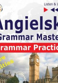 Angielski – Grammar Master: Grammar Practice. Poziom średnio zaawansowany / zaawansowany: B2-C1 – Słuchaj & Ucz się - Guzik Dorota