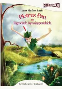 Piotruś Pan w Ogrodach Kensingtońskich - Barrie James Matthew