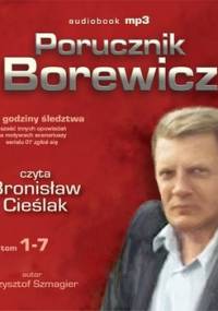 Porucznik Borewicz. 24 godziny śledztwa i inne nowele kryminalne. Tom 1-7 - Szmagier Krzysztof