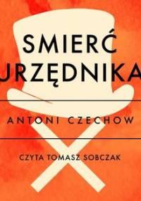 Śmierć urzędnika - Czechow Antoni