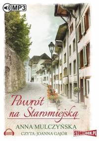 Powrót na Staromiejską - Mulczyńska Anna