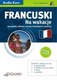 Francuski na wakacje - Opracowanie zbiorowe