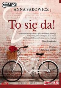 To się da! - Sakowicz Anna