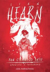 Opowieść Shikanoko. Tom 2. Pan Ciemnego Lasu - Hearn Lian