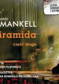 Piramida. Część 2. Seria sensacji i kryminału - Mankell Henning