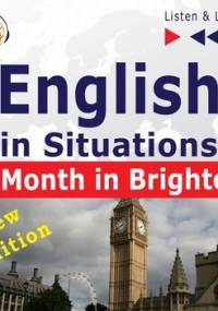 English in Situations. Listen & Learn. A Month in Brighton - Guzik Dorota