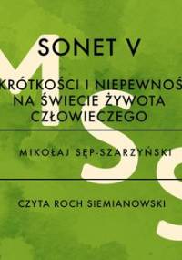 Sonet V. O nietrwałej miłości rzeczy świata tego - Sęp-Szarzyński Mikołaj