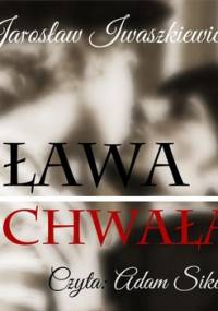 Sława i chwała - Iwaszkiewicz Jarosław