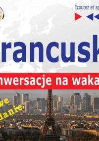 Francuski. Konwersacje na wakacje: Conversations de vacances - Guzik Dorota