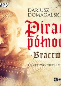 Piraci Północy. Bractwo - Domagalski Dariusz