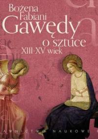 Gawędy o sztuce XIII-XV wiek - Fabiani Bożena