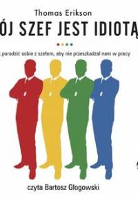 Mój szef jest idiotą - Erikson Thomas