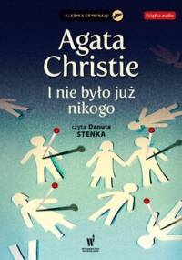 I nie było już nikogo - Christie Agatha