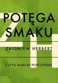 Potęga smaku - Herbert Zbigniew