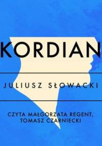 Kordian - Słowacki Juliusz