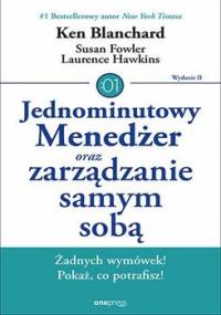 Jednominutowy Menedżer oraz zarządzanie samym sobą - Blanchard Ken, Fowler Susan, Hawkins Laurence