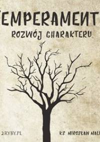 Temperamenty. Rozwój charakteru - Maliński Mirosław