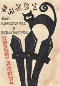 Bajki dla grzecznych i niesfornych - Czerwonko Agnieszka