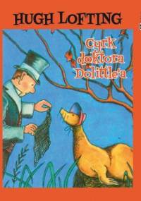 Cyrk doktora Dolittle'a - Lofting Hugh