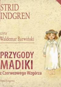 Madika z Czerwcowego Wzgórza. Tom 1-2. Przygody Madiki z Czerwcowego Wzgórza - Lindgren Astrid