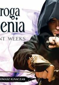 Nocny Anioł. Tom 1. Droga cienia - Weeks Brent