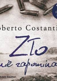 Trylogia zła. Tom 3. Zło nie zapomina - Costantini Roberto