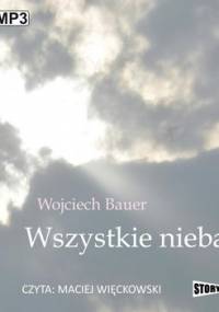 Wszystkie nieba - Bauer Wojciech