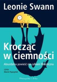 Krocząc w ciemności - Swann Leonie