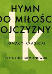 Hymn do miłości ojczyzny - Krasicki Ignacy