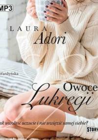 Owoce Lukrecji. Przebudzenie Lukrecji. Tom 2 - Adori Laura