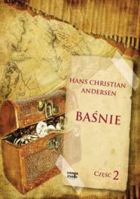 Baśnie Andersena. Część 2 - Andersen Hans Christian