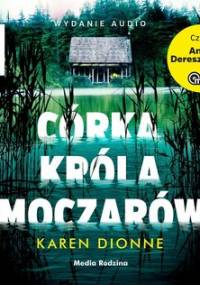 Córka króla moczarów - Dionne Karen