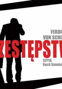 Przestępstwo - Von Schirach Ferdinand