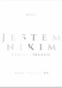 Jestem nikim. Droga do Ziemi Obiecanej - Lekcje Jozuego - Szustak OP Adam