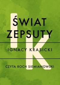 Świat zepsuty - Krasicki Ignacy