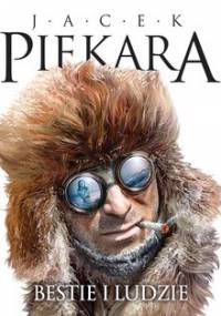 Bestie i ludzie - Piekara Jacek