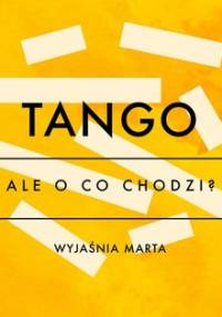 Ale o co chodzi? Tango - Jaźwińska Joanna