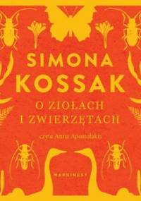 O ziołach i zwierzętach - Kossak Simona