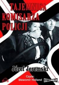 Tajemnica komisarza policji - Jeremski Józef