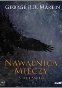 Stal i śnieg. Nawałnica mieczy. Cześć 1. Pieśń Lodu i Ognia. Tom 3 - Martin George R. R.