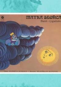 Matka Słońca. Baśń cygańska - Bussold Elżbieta