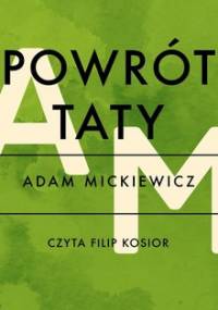 Powrót taty - Mickiewicz Adam