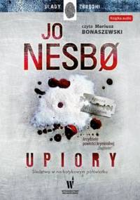 Harry Hole. Tom 9. Upiory - Nesbo Jo