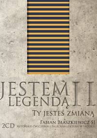 Jestem legendą II. Ty jesteś zmianą - Błaszkiewicz Fabian